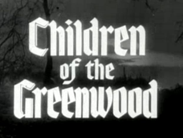 029 – Children Of The Greenwood 029 – Children Of The Greenwood