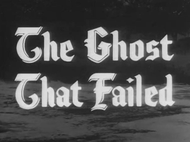 101 – The Ghost that Failed