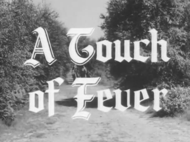 120 – A Touch of Fever
